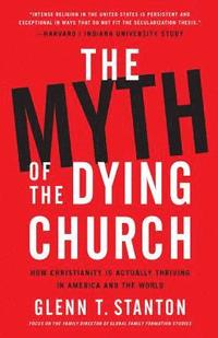 bokomslag The Myth of the Dying Church
