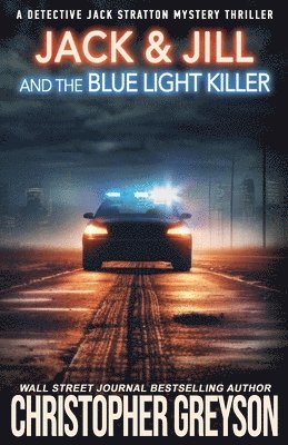 Christopher Greyson - Jack & Jill and the Blue Light Killer, Häftad