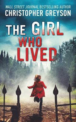 bokomslag The Girl Who Lived: A Thrilling Suspense Novel