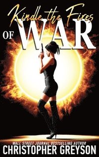 bokomslag Kindle the Fires of War