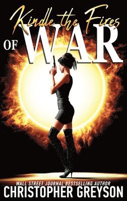 Kindle the Fires of War 1