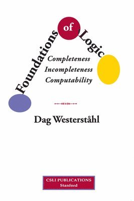 bokomslag Foundations of Logic - Completeness, Incompleteness, Computability