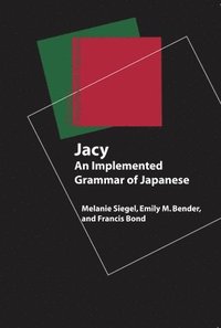 bokomslag Jacy - An Implemented Grammar of Japanese