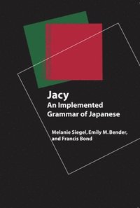 bokomslag Jacy  An Implemented Grammar of Japanese