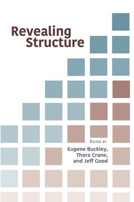 Eugene Buckley, Thera Crane, Jeff Good - Revealing Structure, Häftad