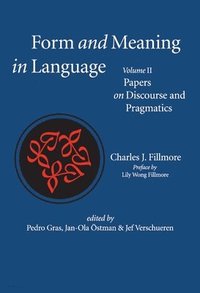 bokomslag Form and Meaning in Language, Volume II  Papers on Discourse and Pragmatics