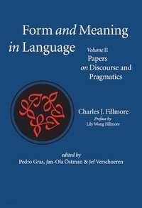 bokomslag Form and Meaning in Language, Volume II - Papers on Discourse and Pragmatics