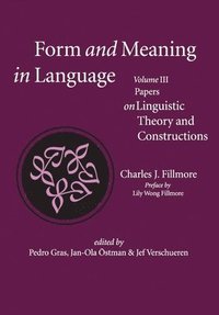 bokomslag Form and Meaning in Language, Volume III  Papers on Linguistic Theory and Constructions