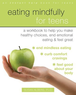 Albers, S: Eating Mindfully for Teens