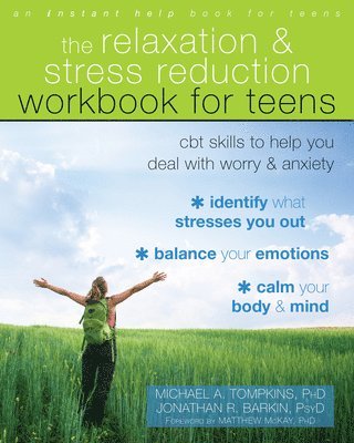 The Relaxation and Stress Reduction Workbook for Teens 1