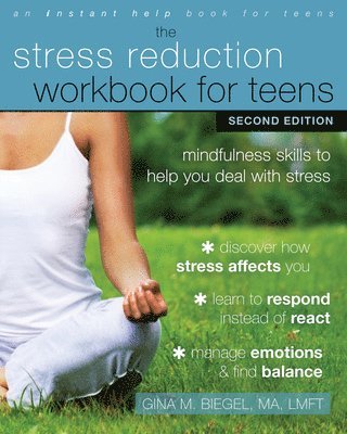 Gina M. Biegel - Stress Reduction Workbook for Teens, 2nd Edition, Häftad