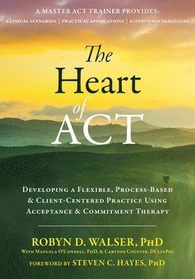 Robyn D. Walser - Heart of ACT, Häftad