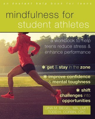 Biegel, G: Mindfulness for Student Athletes