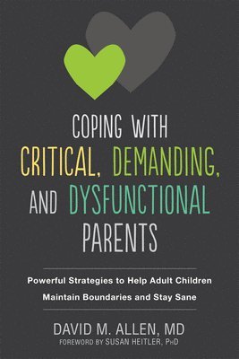 bokomslag Coping with Critical, Demanding, and Dysfunctional Parents