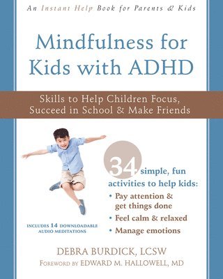 Debra Burdick LCSW, Edward M Hallowell - Mindfulness for Kids with ADHD, Häftad