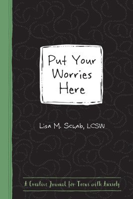 Lisa M. Schab, Lisa M Schab - Put Your Worries Here, Häftad