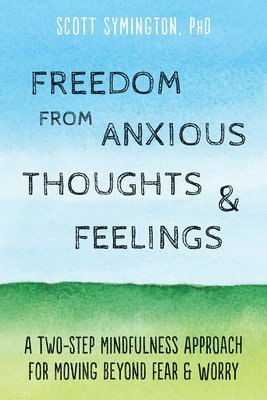 Freedom from Anxious Thoughts and Feelings