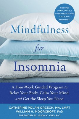 Catherine Polan Orzech, William H. Moorcroft, William H Moorcroft - Mindfulness for Insomnia, Häftad