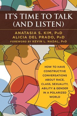 Anatasia S Kim - Kim, A: It's Time to Talk (and Listen), Häftad