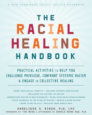 Anneliese A Singh - Racial Healing Handbook, Inbunden