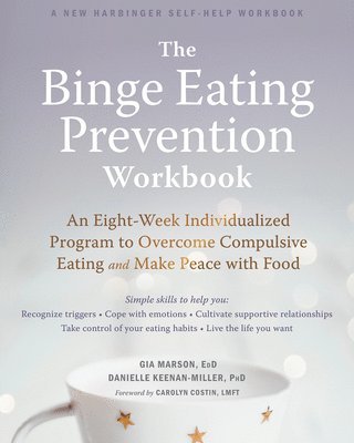 Gia Marson, Danielle Keenan-Miller - Binge Eating Prevention Workbook, Häftad
