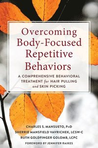 bokomslag Overcoming Body-Focused Repetitive Behaviors