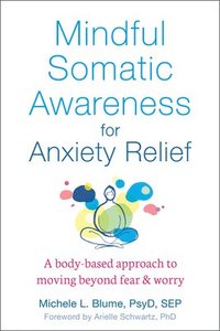 bokomslag Mindful Somatic Awareness for Anxiety Relief