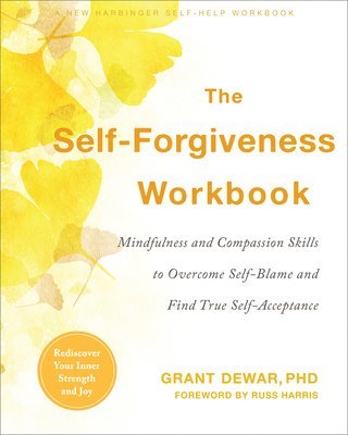 Grant Dewar - The Self-Forgiveness Workbook, Häftad