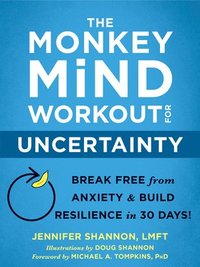 bokomslag The Monkey Mind Workout for Uncertainty