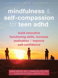 bokomslag Mindfulness and Self-Compassion for Teen ADHD