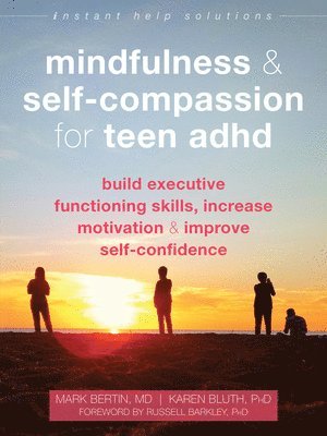 Mindfulness and Self-Compassion for Teen ADHD 1