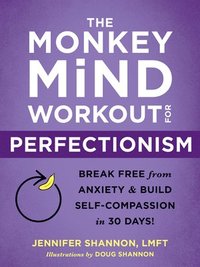 bokomslag The Monkey Mind Workout for Perfectionism