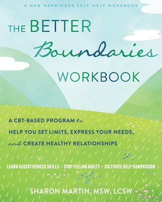 The Better Boundaries Workbook 1