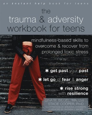 Breanna Chambers, Gina M Biegel, Stacie Cooper - The Trauma and Adversity Workbook for Teens, Häftad