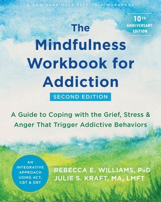 The Mindfulness Workbook for Addiction 1