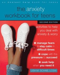 bokomslag The Anxiety Workbook for Teens