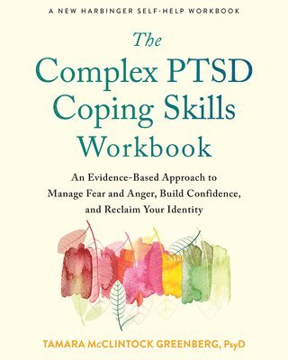 The Complex PTSD Coping Skills Workbook 1