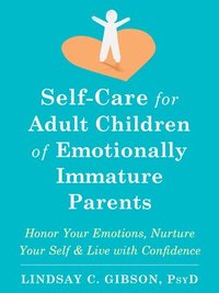 bokomslag Self-Care for Adult Children of Emotionally Immature Parents