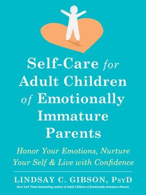 bokomslag Self-Care for Adult Children of Emotionally Immature Parents