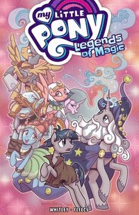 bokomslag My Little Pony: Legends of Magic, Vol. 2