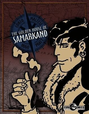 Corto Maltese: The Golden House of Samarkand