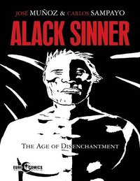 bokomslag Alack Sinner: The Age of Disenchantment