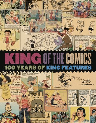 bokomslag King of the Comics: One Hundred Years of King Features Syndicate