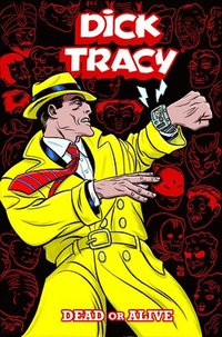 bokomslag Dick Tracy: Dead or Alive