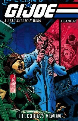 G.I. JOE: A Real American Hero, Vol. 22 - The Cobra's Venom