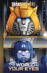 bokomslag Transformers, Vol. 1: The World In Your Eyes