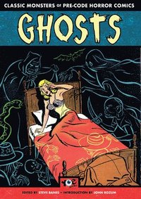 bokomslag Ghosts: Classic Monsters of Pre-Code Horror Comics