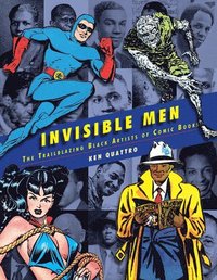 bokomslag Invisible Men: Black Artists of The Golden Age of Comics