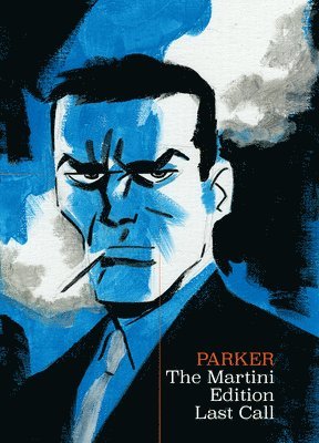 Richard Stark's Parker: The Martini Edition - Last Call 1