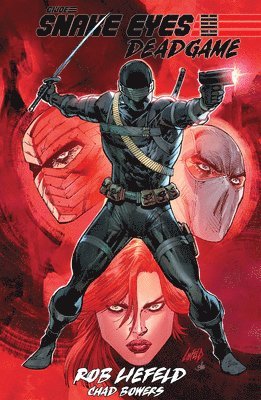 Rob Liefeld, Chad Bowers - Snake Eyes: Deadgame, Häftad
